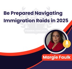 Be Prepared: Navigating Immigration Raids in 2025