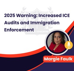 2025 Warning: Increased ICE Audits and Immigration Enforcement